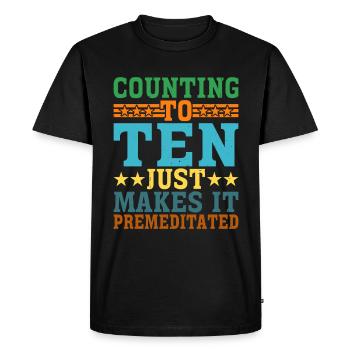 Compter jusqu’à dix le rend prémédité 8 - T-shirt Premium bio Homme - noir - Devant - Nico (187cm)