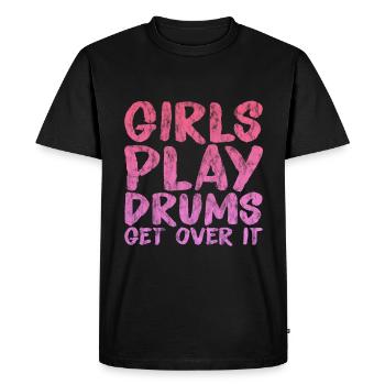 Girls Play Drums, Get Over It 3 - Men's Premium Organic T-Shirt - black - Front - Nico (187cm)