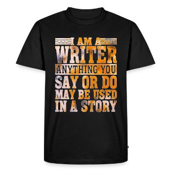 Anything You Say Or Do May Be Used In A Story 33 - Men's Premium Organic T-Shirt - black - Front - Nico (187cm)