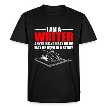 Anything You Say Or Do May Be Used In A Story 34 - Men's Premium Organic T-Shirt - black - Front - Nico (187cm)