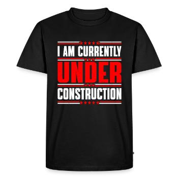 Je suis actuellement en construction 13 - T-shirt Premium bio Homme - noir - Devant - Nico (187cm)
