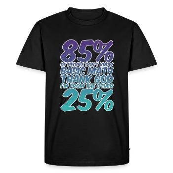 85% Of People Don't Know Basic Math 2 - Men's Premium Organic T-Shirt - black - Front - Nico (187cm)