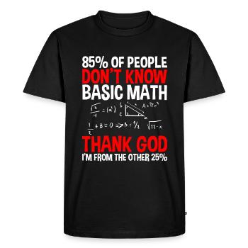 85% Of People Don't Know Basic Math 4 - Men's Premium Organic T-Shirt - black - Front - Nico (187cm)