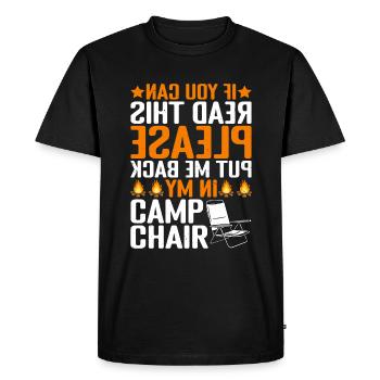 Please Put Me Back In My Camp Chair - Men's Premium Organic T-Shirt - black - Front - Nico (187cm)