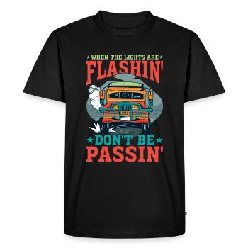 When The Lights Are Flashin' Don't Be Passin' - Men's Premium Organic T-Shirt - black - Front - Nico (187cm)