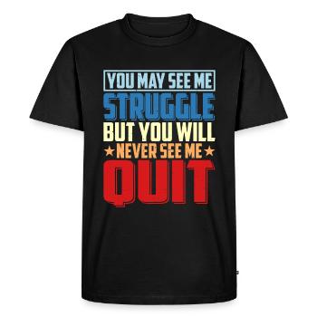 Tu me vois lutter Tu ne me verras jamais abandonner 3 - T-shirt Premium bio Homme - noir - Devant - Nico (187cm)