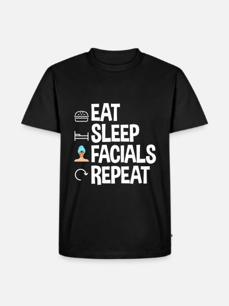 Eat Sleep Facials Repeat 2 - Männer Premium Bio T-Shirt - Schwarz