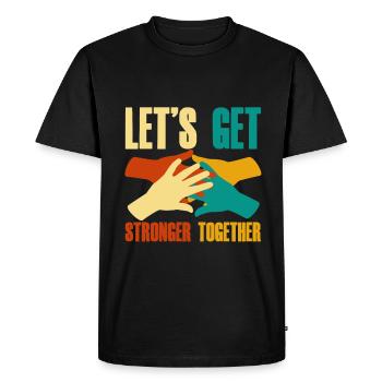 Let's Get Stronger Together 2 - Men's Premium Organic T-Shirt - black - Front - Nico (187cm)