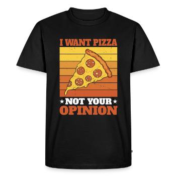 Je veux une pizza, pas votre opinion - T-shirt Premium bio Homme - noir - Devant - Nico (187cm)