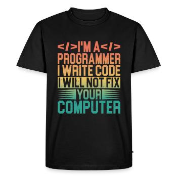 I'm A Programmer I Will Not Fix Your Computer 3 - Men's Premium Organic T-Shirt - black - Front - Nico (187cm)