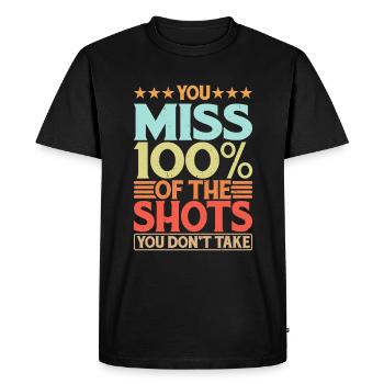 You Miss 100% Of The Shots You Don't Take 12 - Men's Premium Organic T-Shirt - black - Front - Nico (187cm)