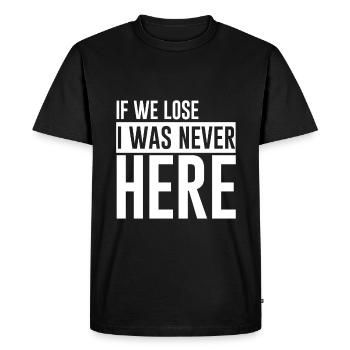 Si nous perdons, je n’étais jamais là 4 - T-shirt Premium bio Homme - noir - Devant - Nico (187cm)
