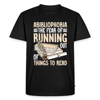 Abibliophobia, Running Out Of Things To Read - Men's Premium Organic T-Shirt - black - Front - Nico (187cm)