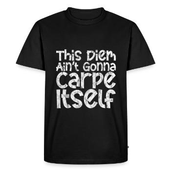 This Diem Ain't going to Carpe Itself 3 - Men's Premium Organic T-Shirt - black - Front - Nico (187cm)