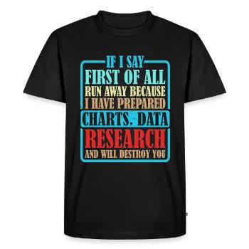 If I Say First Of All, Run Away 6 - Men's Premium Organic T-Shirt - black - Front - Nico (187cm)