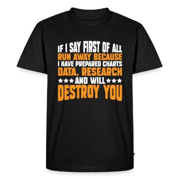 If I Say First Of All, Run Away 7 - Men's Premium Organic T-Shirt - black - Front - Nico (187cm)