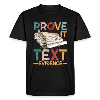 Prove It, Text Evidence 38 - Men's Premium Organic T-Shirt - black - Front - Nico (187cm)
