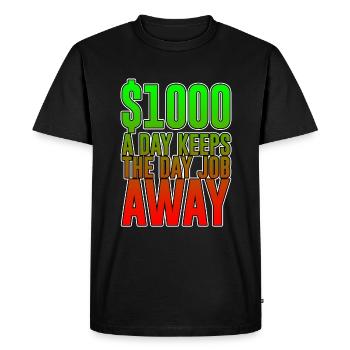 1000 $ par jour éloigne le travail de jour - T-shirt Premium bio Homme - noir - Devant - Nico (187cm)