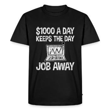 1000 $ par jour éloigne le travail de jour 3 - T-shirt Premium bio Homme - noir - Devant - Nico (187cm)