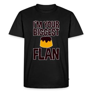 I'm Your Biggest Flan 4 - Men's Premium Organic T-Shirt - black - Front - Nico (187cm)