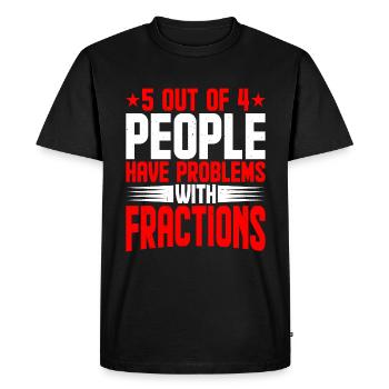 5 personnes sur 4 ont des problèmes avec les fractions 2 - T-shirt Premium bio Homme - noir - Devant - Nico (187cm)