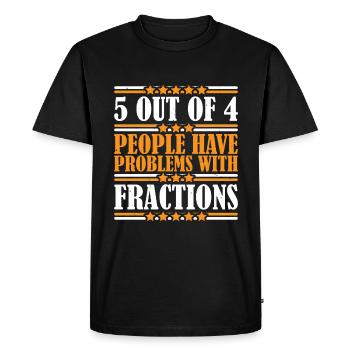 5 personnes sur 4 ont des problèmes avec les fractions 3 - T-shirt Premium bio Homme - noir - Devant - Nico (187cm)