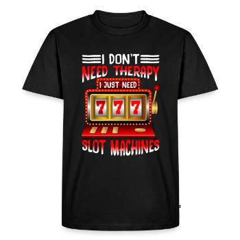 I Don't Need Therapy, I Just Need Slot Machines 3 - Men's Premium Organic T-Shirt - black - Front - Nico (187cm)