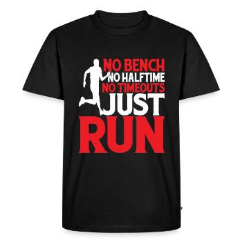 No Bench No Halftime No Timeouts Just Run 2 - Men's Premium Organic T-Shirt - black - Front - Nico (187cm)