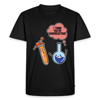 I Think You're Overreacting - Men's Premium Organic T-Shirt - black - Front - Nico (187cm)