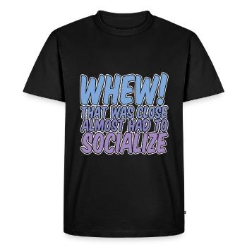 Ouf qui était proche a presque dû socialiser - T-shirt Premium bio Homme - noir - Devant - Nico (187cm)