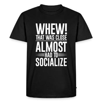 Ouf qui était proche a presque dû socialiser 4 - T-shirt Premium bio Homme - noir - Devant - Nico (187cm)