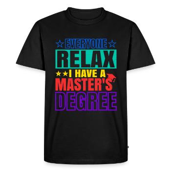 Tout le monde se détend, j’ai une maîtrise 33 - T-shirt Premium bio Homme - noir - Devant - Nico (187cm)