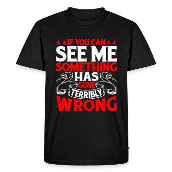 If you can see me, something has gone wrong 9 - Men's Premium Organic T-Shirt - black - Front - Nico (187cm)