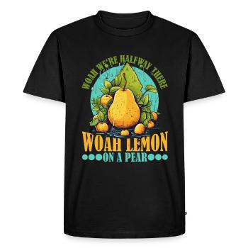 Woah nous sommes à mi-chemin, Woah Lemon On A Pear 9 - T-shirt Premium bio Homme - noir - Devant - Nico (187cm)