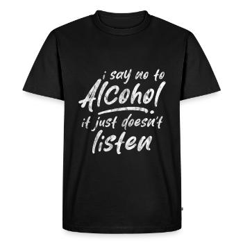 Je dis non à l’alcool ça n’écoute pas 3 - T-shirt Premium bio Homme - noir - Devant - Nico (187cm)