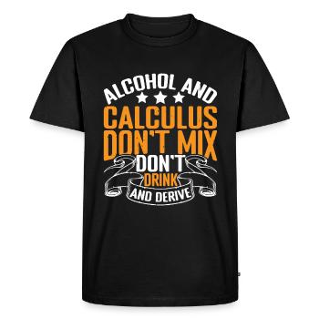 Alcohol And Calculus, Don't Drink And Derive 3 - Men's Premium Organic T-Shirt - black - Front - Nico (187cm)