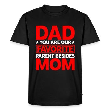 Dad You Are Our Favorite Parent Besides Mom 2 - Men's Premium Organic T-Shirt - black - Front - Nico (187cm)