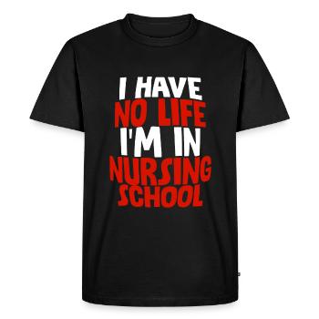 Je n’ai pas de vie Je suis à l’école d’infirmières - T-shirt Premium bio Homme - noir - Devant - Nico (187cm)