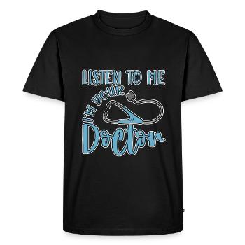 Écoute-moi Je suis ton docteur 4 - T-shirt Premium bio Homme - noir - Devant - Nico (187cm)