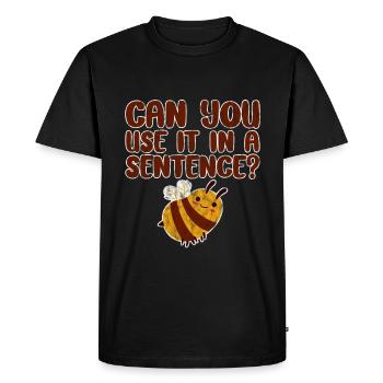 Can You Use It In A Sentence 3 - Men's Premium Organic T-Shirt - black - Front - Nico (187cm)