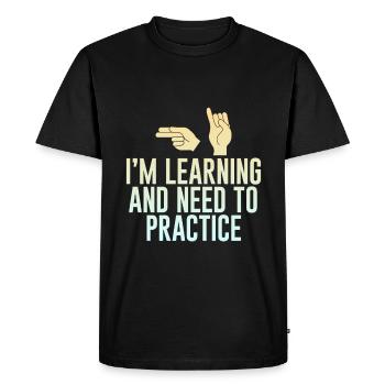 I'm Learning And Need To Practice 2 - Men's Premium Organic T-Shirt - black - Front - Nico (187cm)