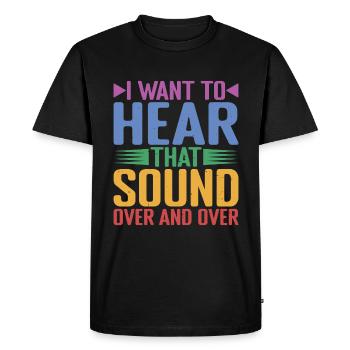Je veux entendre ce son encore et encore - T-shirt Premium bio Homme - noir - Devant - Nico (187cm)