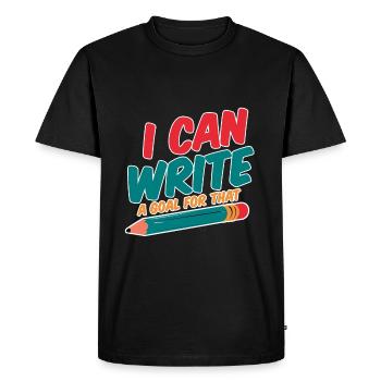 I Can Write A Goal For That 4 - Men's Premium Organic T-Shirt - black - Front - Nico (187cm)