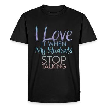I Love It When My Students Stop Talking 3 - Men's Premium Organic T-Shirt - black - Front - Nico (187cm)