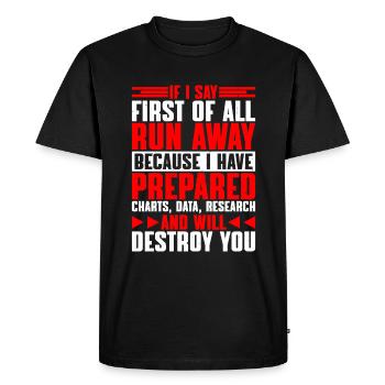 If I Say First Of All, Run Away 9 - Men's Premium Organic T-Shirt - black - Front - Nico (187cm)