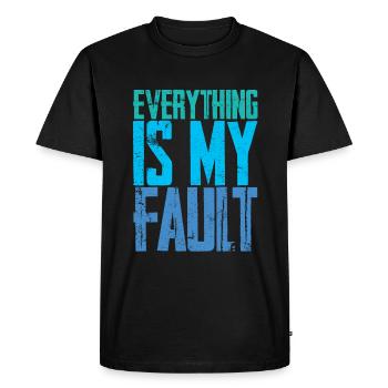 Everything Is My Fault 4 - Men's Premium Organic T-Shirt - black - Front - Nico (187cm)