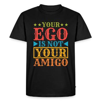 Votre ego n’est pas votre amigo 44 - T-shirt Premium bio Homme - noir - Devant - Nico (187cm)