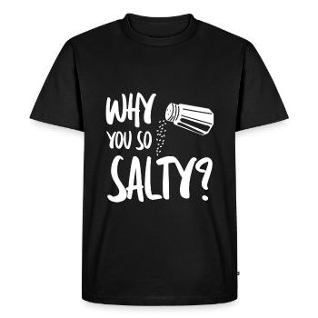 Why You So Salty 4 - Men's Premium Organic T-Shirt - black - Front - Nico (187cm)