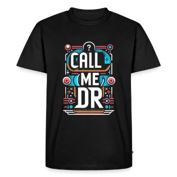 Call Me Dr 29 - Men's Premium Organic T-Shirt - black - Front - Nico (187cm)