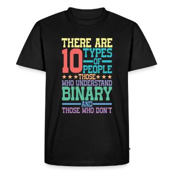 There Are 10 Types Of People, Binary Joke 11 - Men's Premium Organic T-Shirt - black - Front - Nico (187cm)